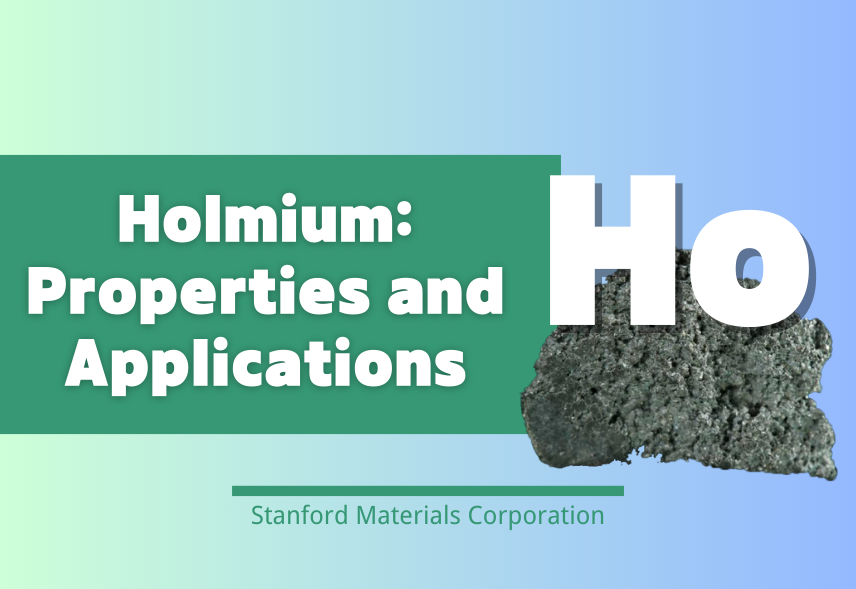 Holmium: Properties and Applications